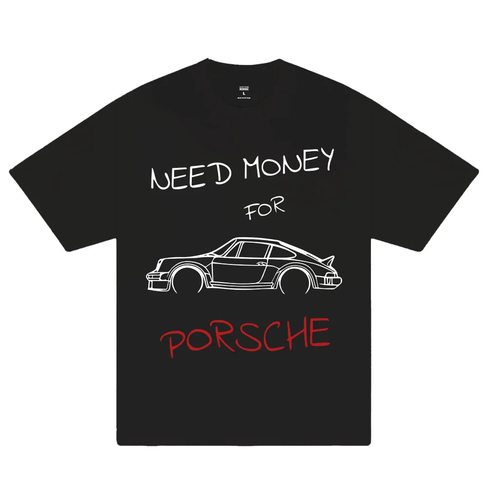 Black Need Money for Porsche Graphic Print T-Shirt